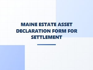 Maine Estate Asset Declaration Checklist