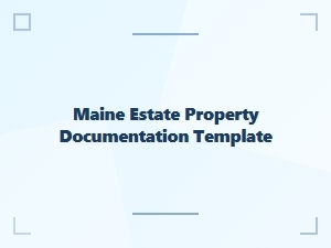 Maine Estate Property Documentation Checklist