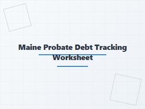 Maine Probate Debt Tracking Worksheet